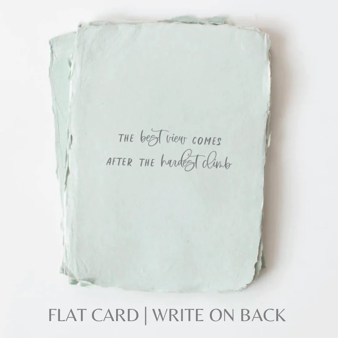 Best View. Hardest Climb.- Greeting Card