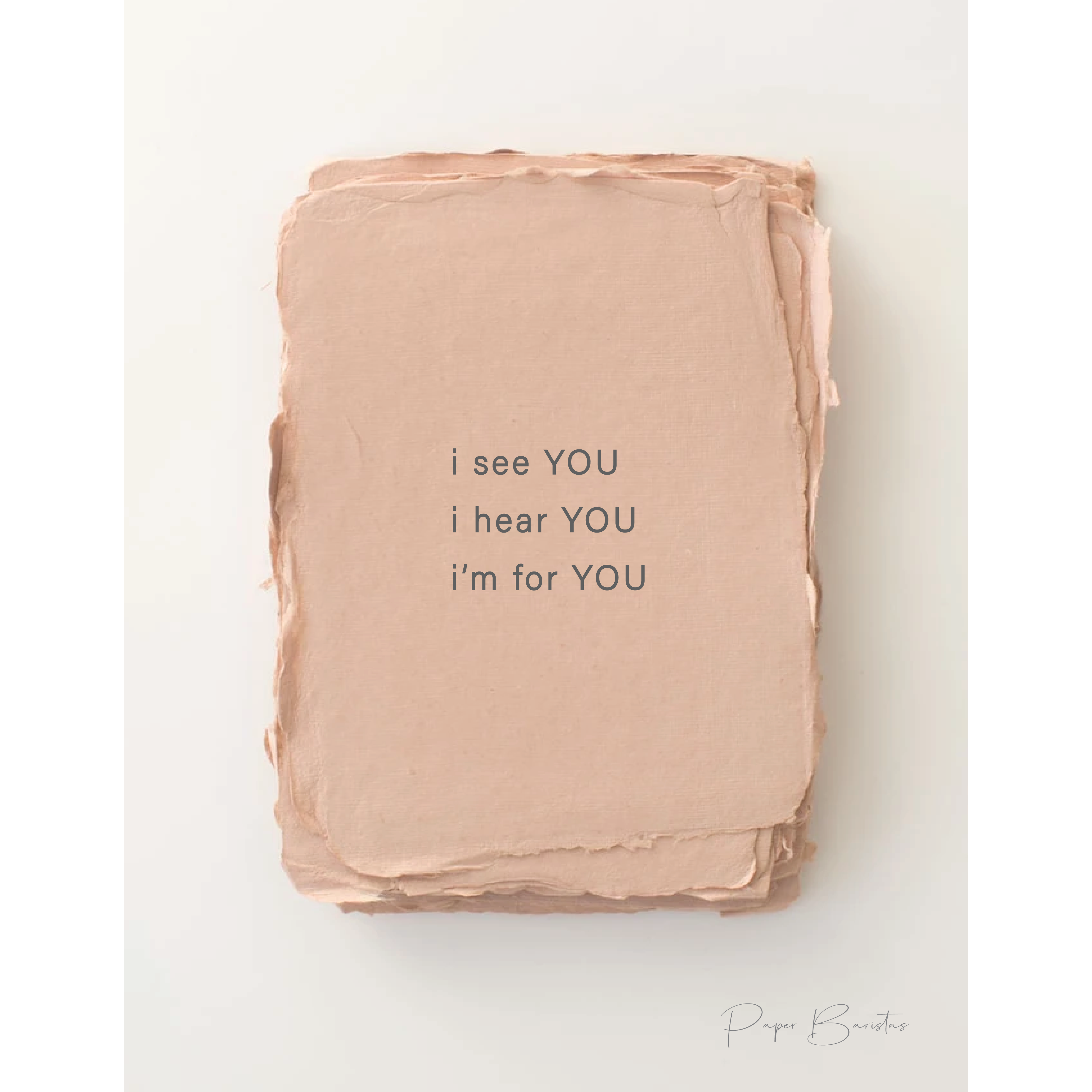 "I see you. I'm here for you" Greeting Card