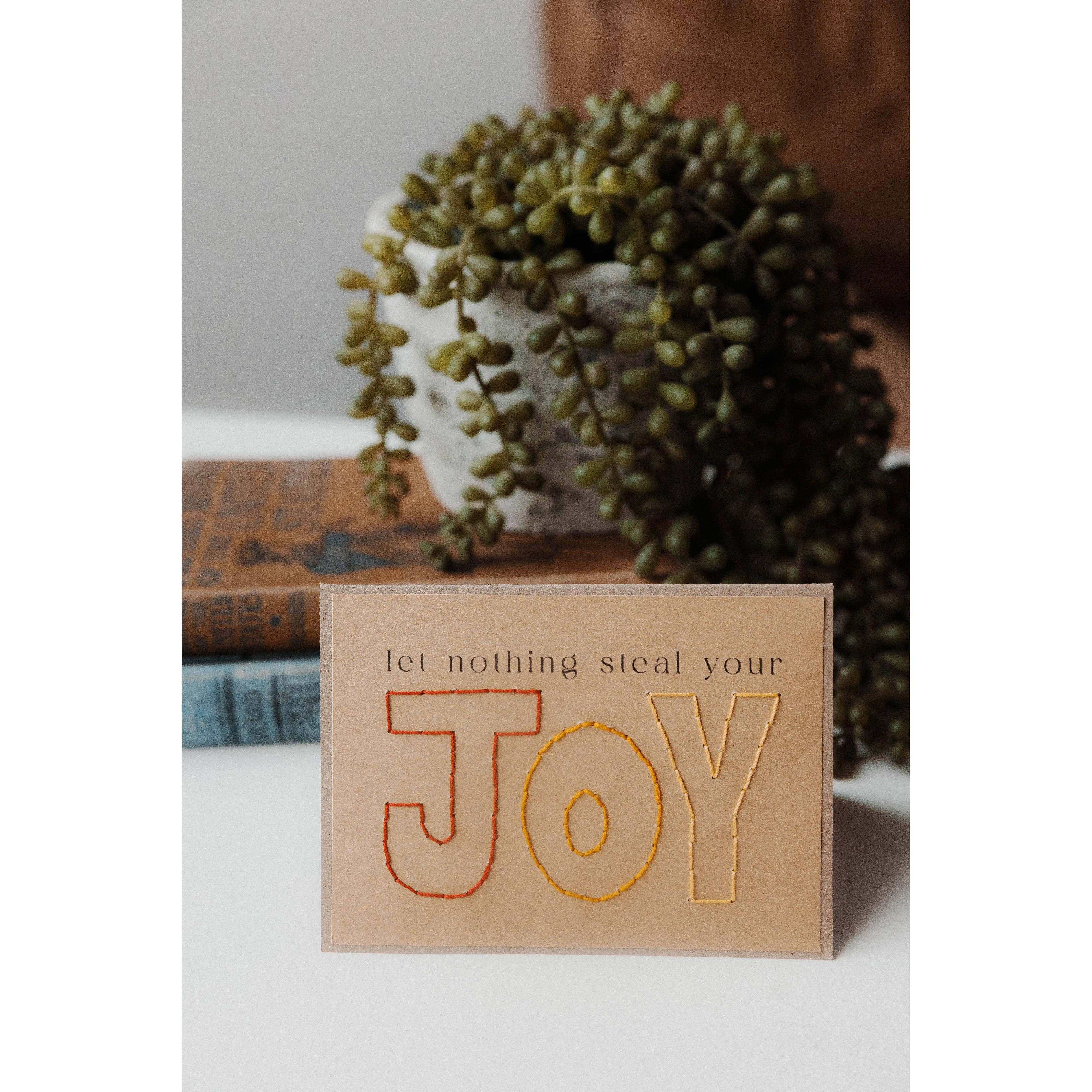 Let Nothing Steal Your Joy Greeting Card