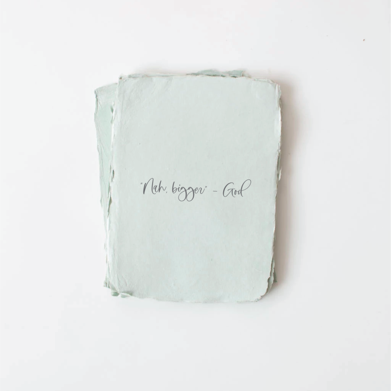 "Nah Bigger," -God - Religious Greeting Card