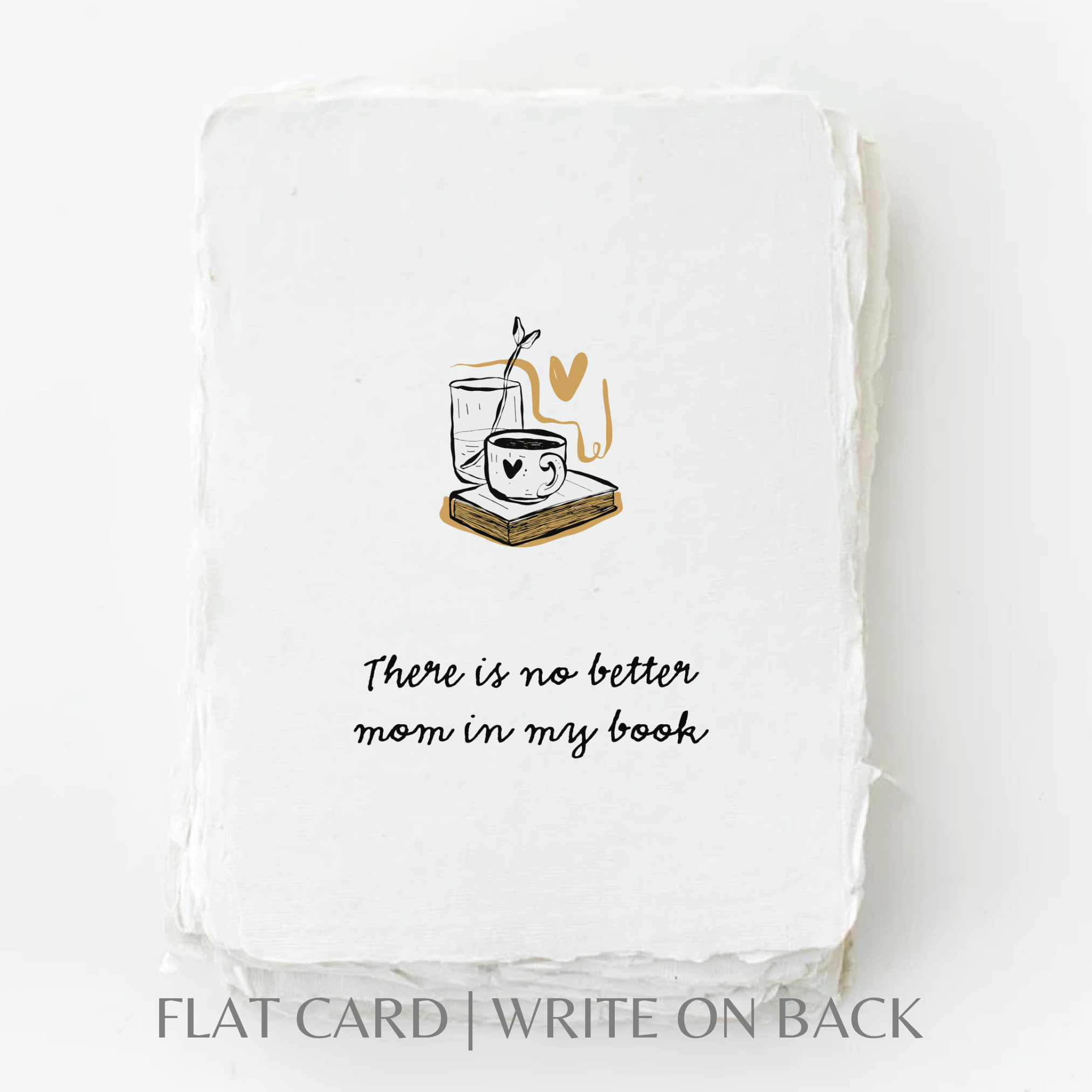 No Better Mom- Greeting Card