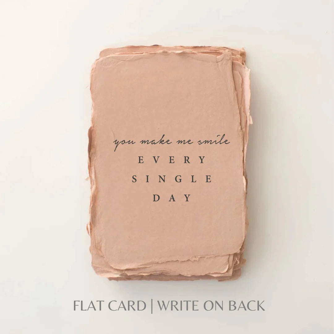 You make me smile- Greeting Card