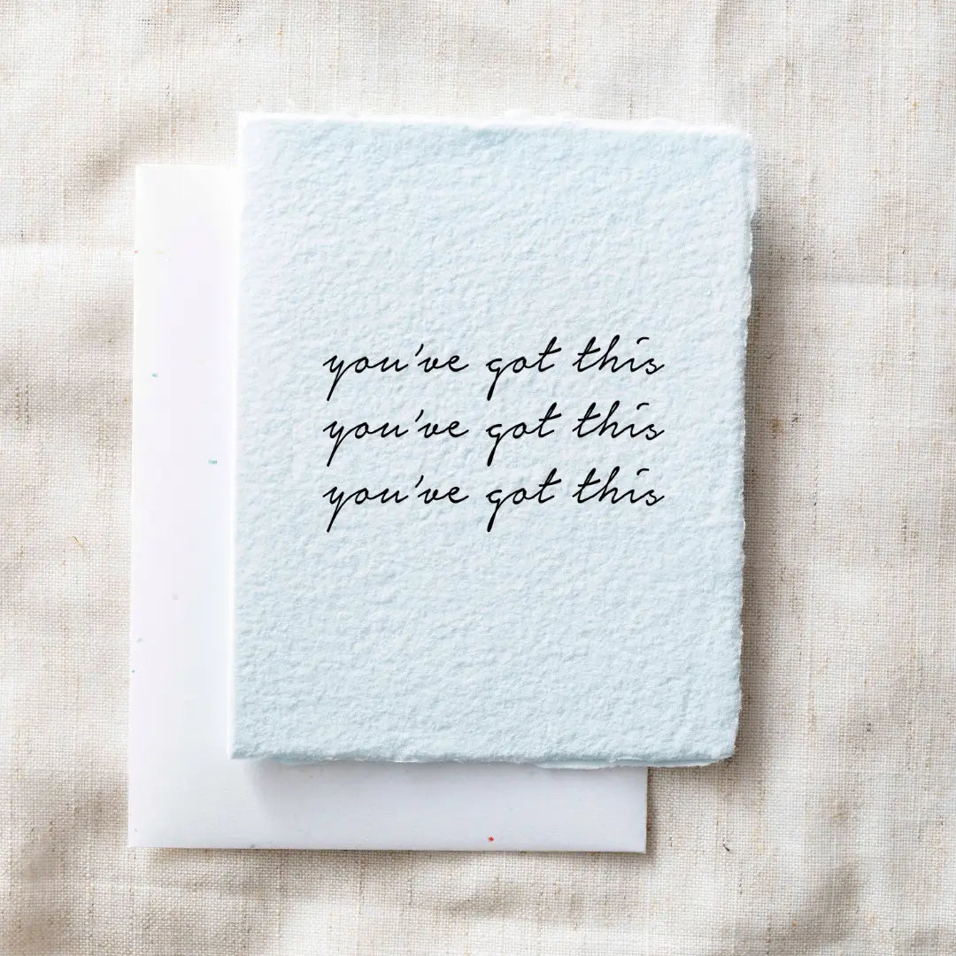 You've Got This- Encouragement Card
