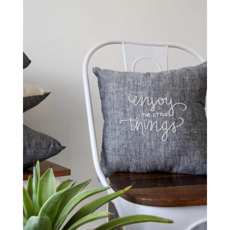 Enjoy the Little Things Pillow (*Local Pickup / Local Delivery Only )