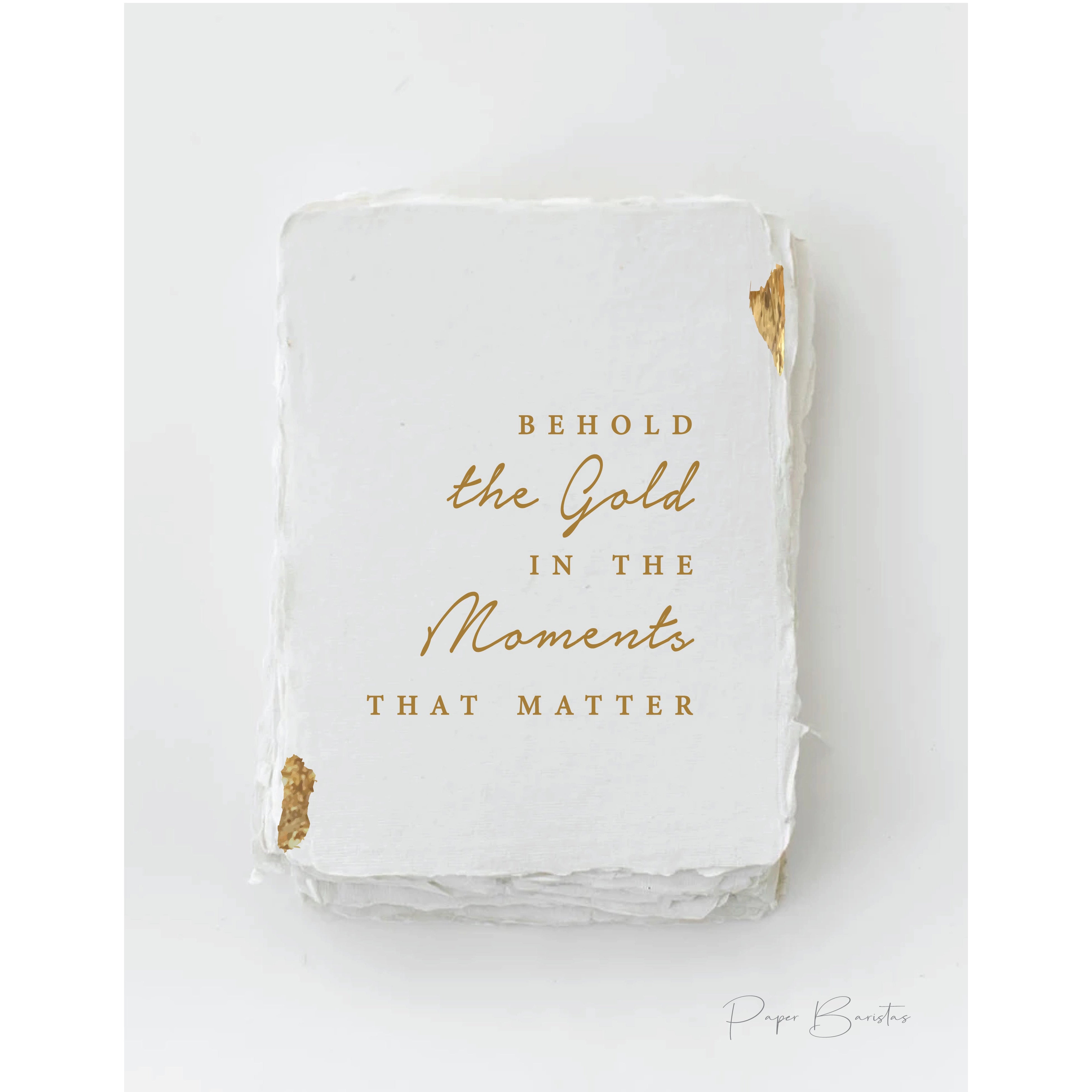 Behold the gold- Greeting Card