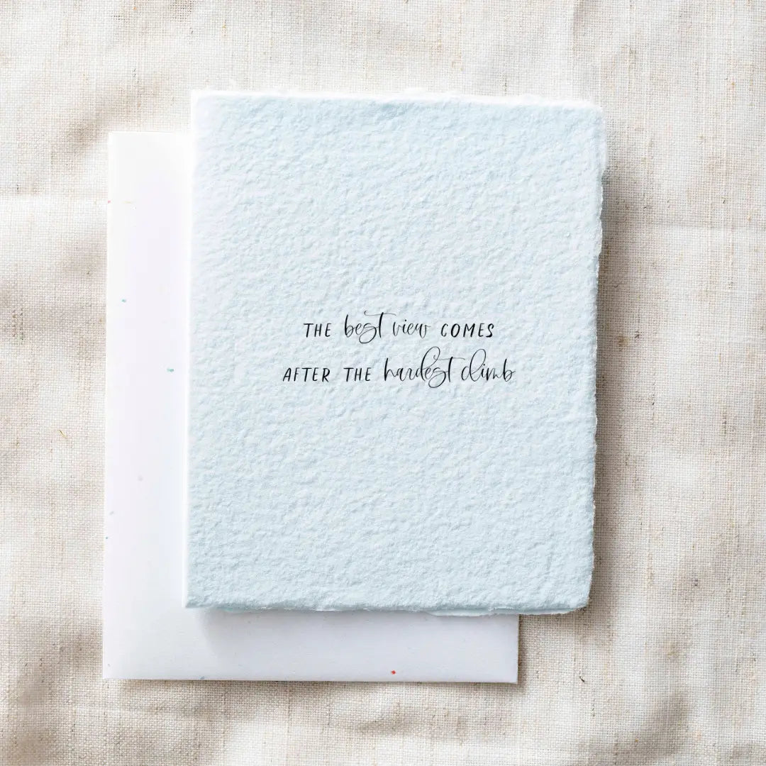 Best View. Hardest Climb.- Greeting Card