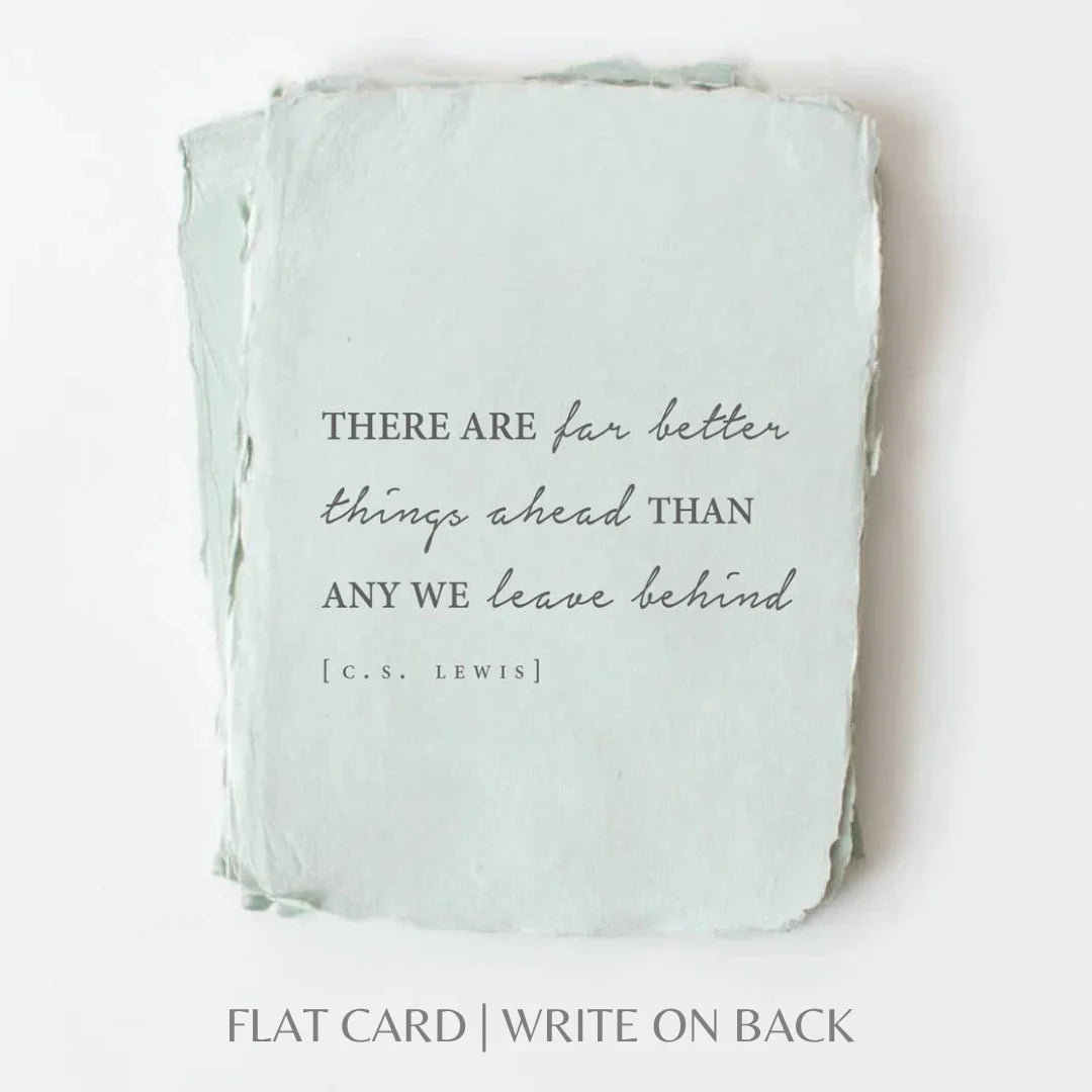Better things ahead- Greeting Card