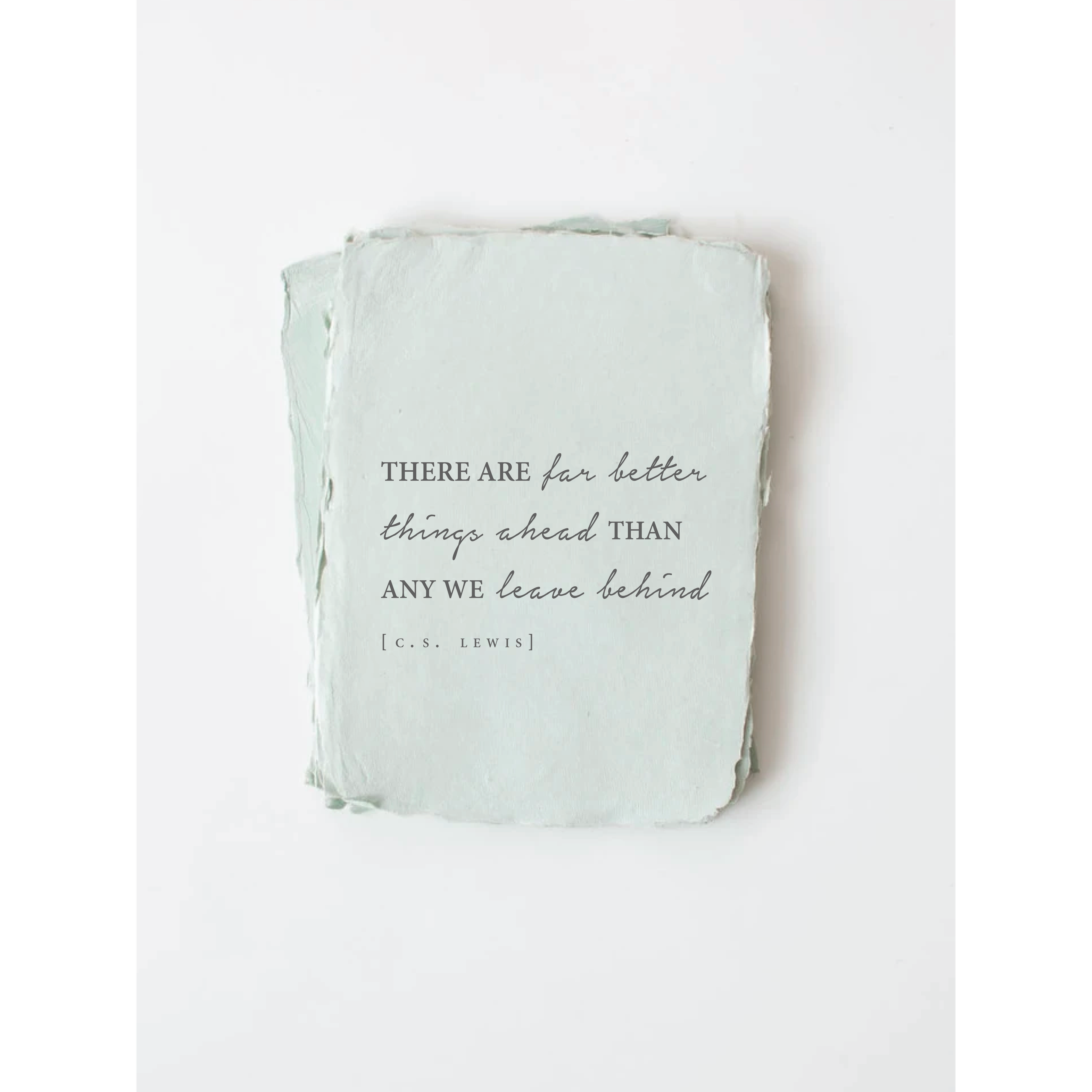 Better things ahead- Greeting Card