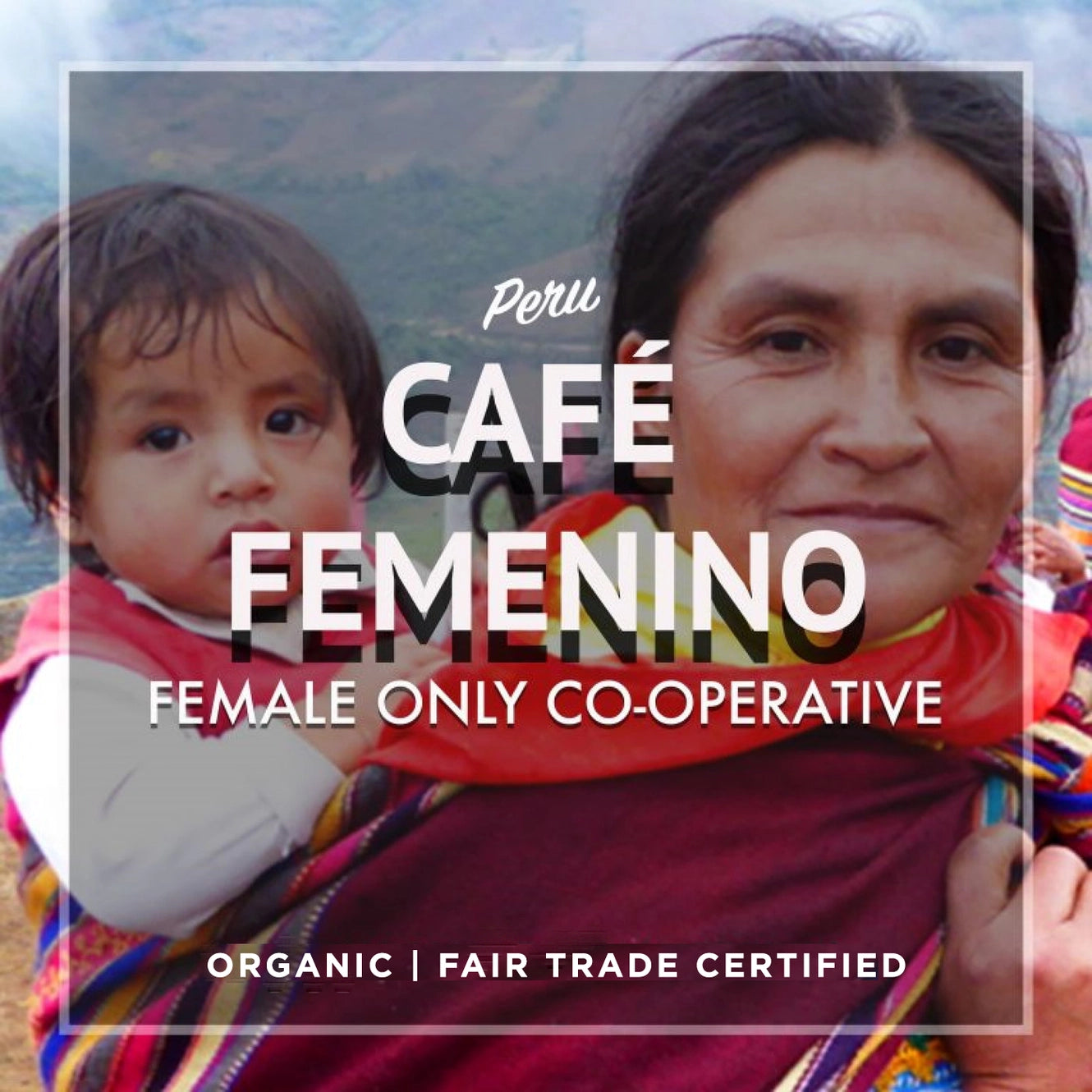 Café Femenino Organic Fair Trade Peru Coffee