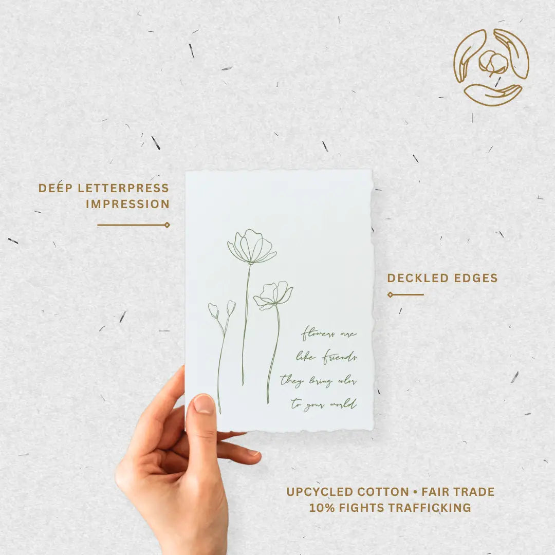 Flowers are like Friends- Greeting Card