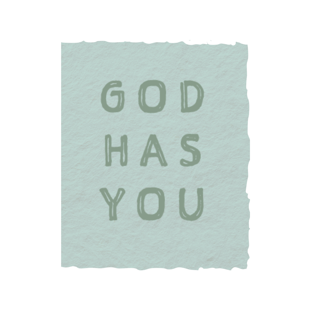God Has You | Religious Greeting Card