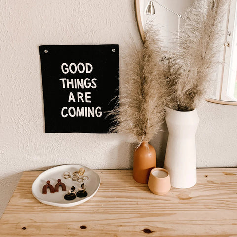"Good Things Are Coming" Banner