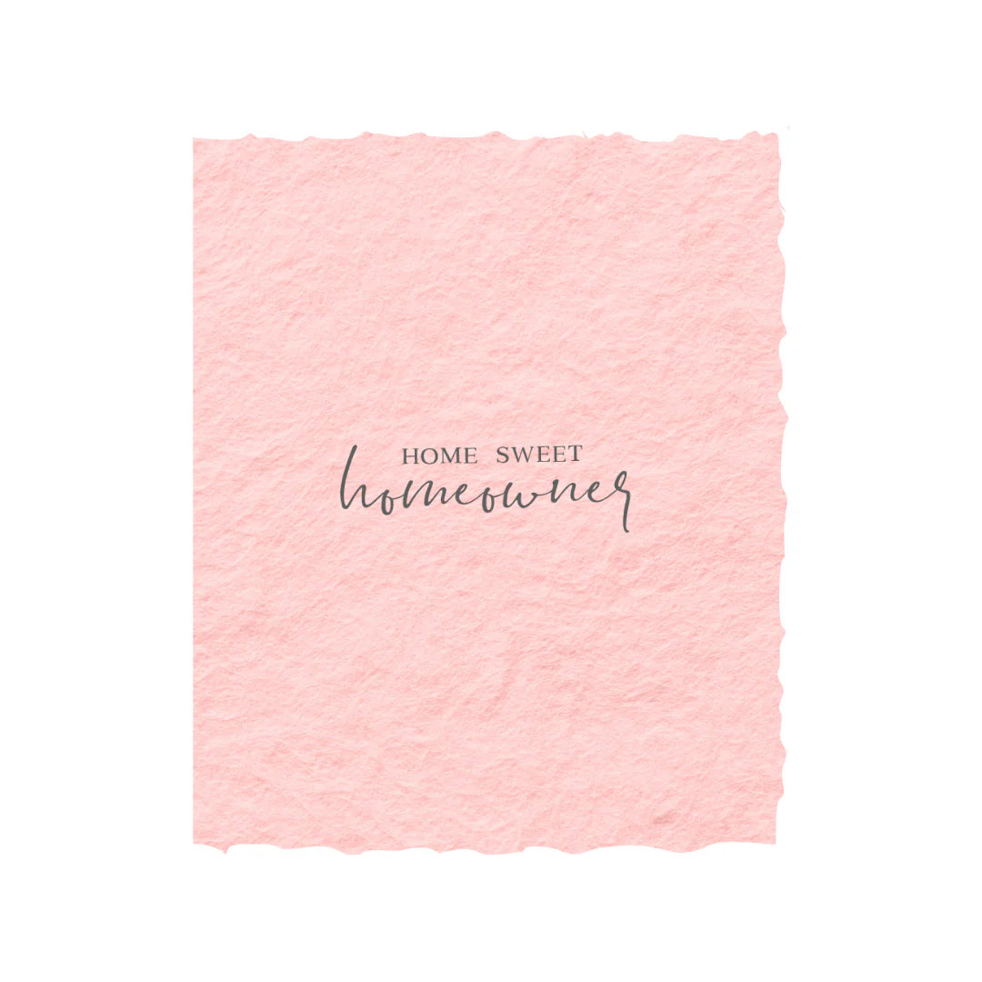 Home Sweet Homeowner- Greeting Card