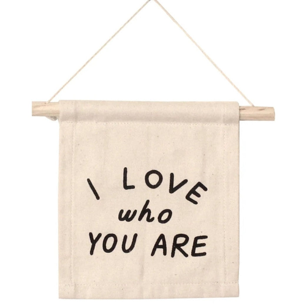 “I Love Who You Are” Hang Sign- Assorted Colors