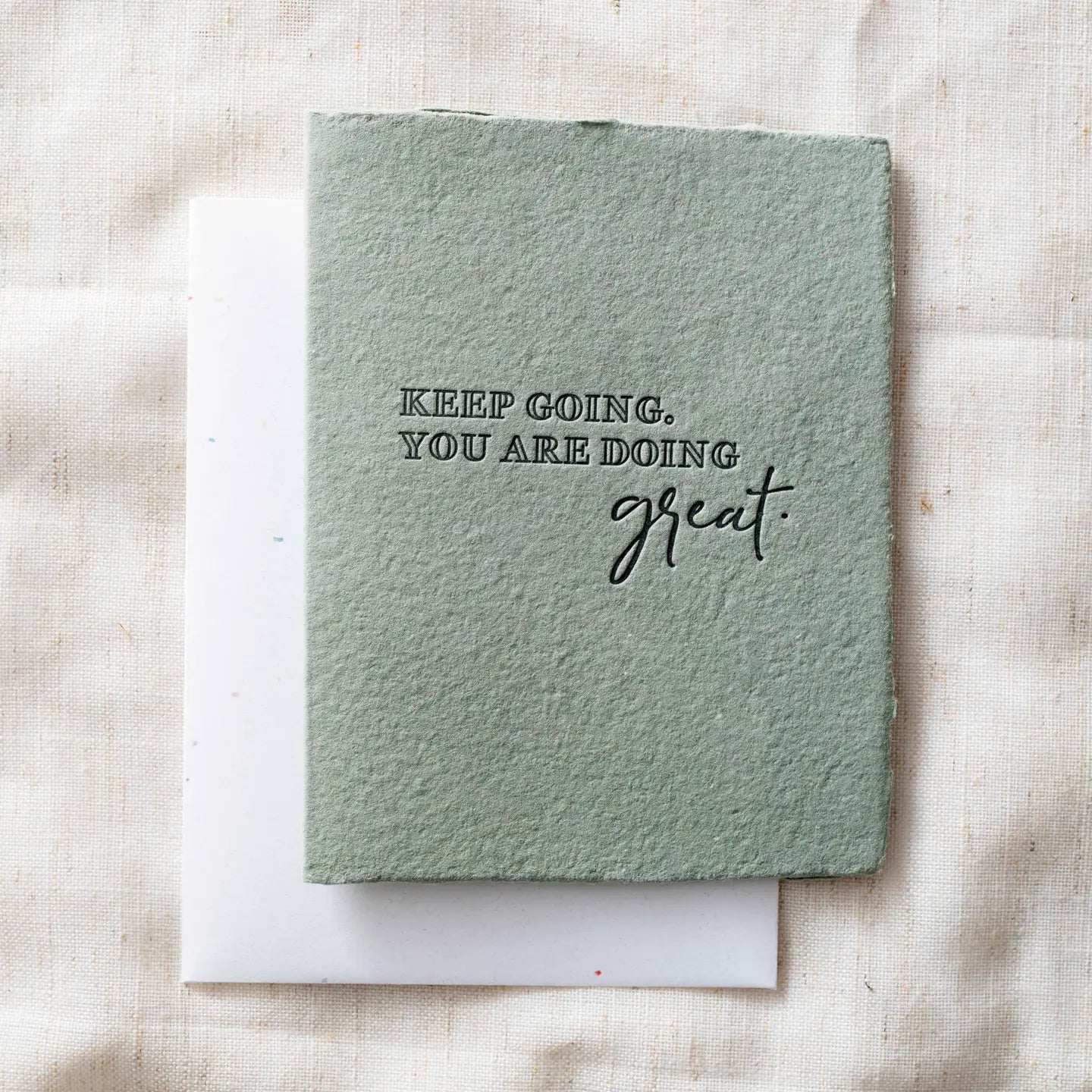 Keep going. You're doing great.- Greeting Card