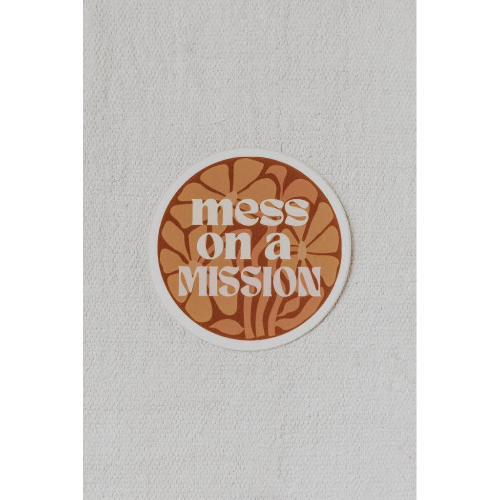 Mess on a Mission Sticker