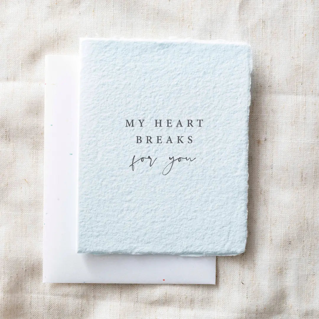 My Heart Breaks- Greeting Card
