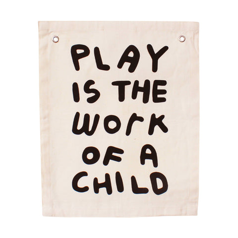 “Play is the work of a child” Banner