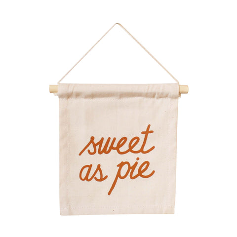 “Sweet As Pie” hang sign