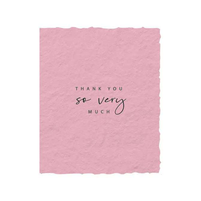 Thank You So Very Much- Greeting Card