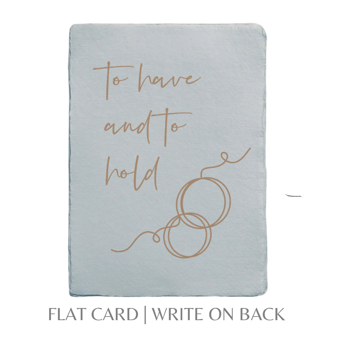 To Have and To Hold- Greeting Card