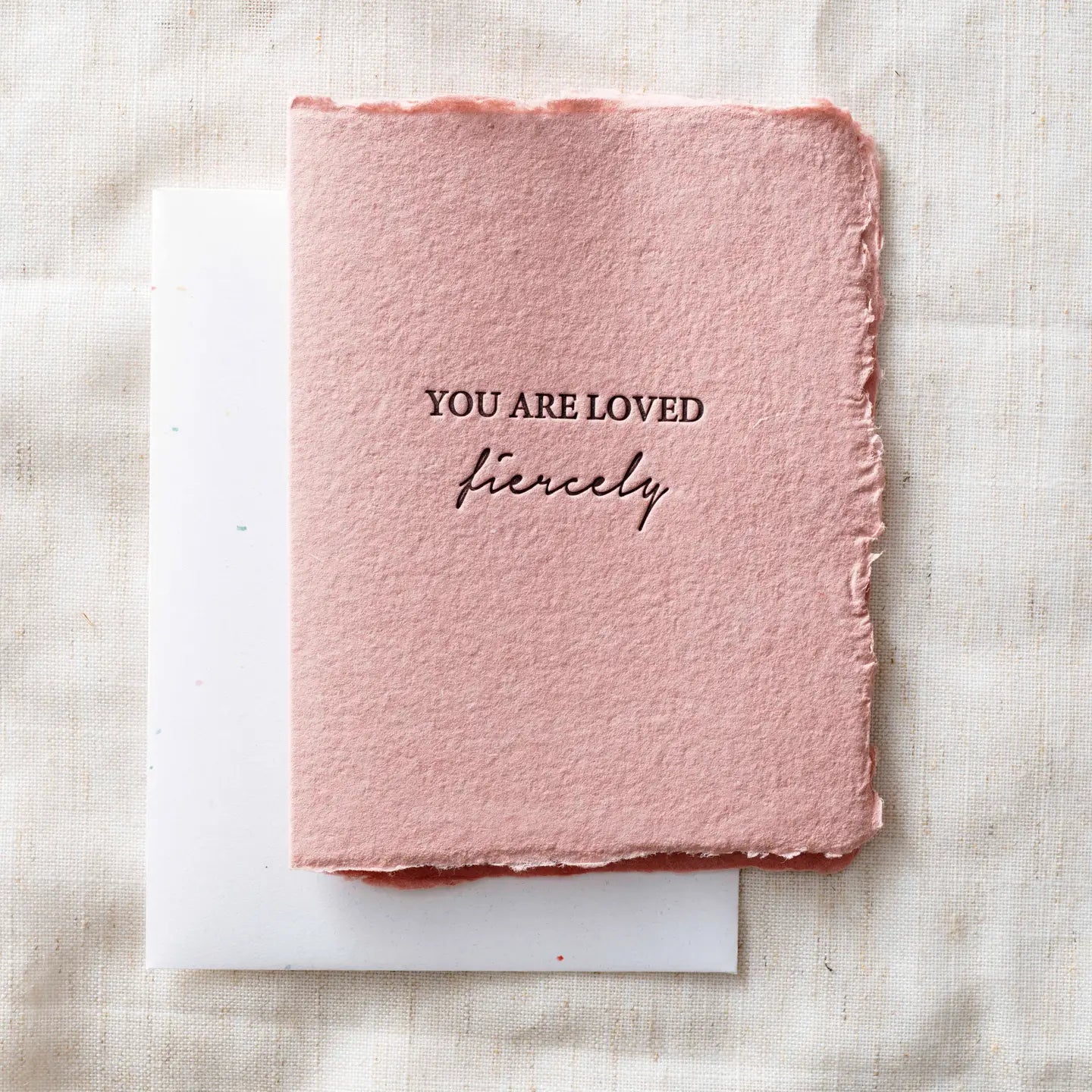You Are Loved, Fiercely- Greeting Card