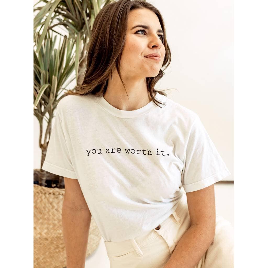 You Are Worth It Tee- Assorted Sizes