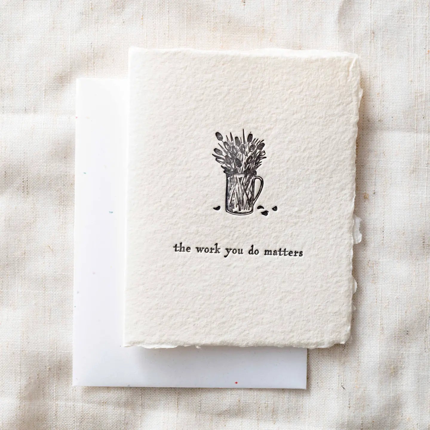 Your Work Matters- Greeting Card- Assorted Styles