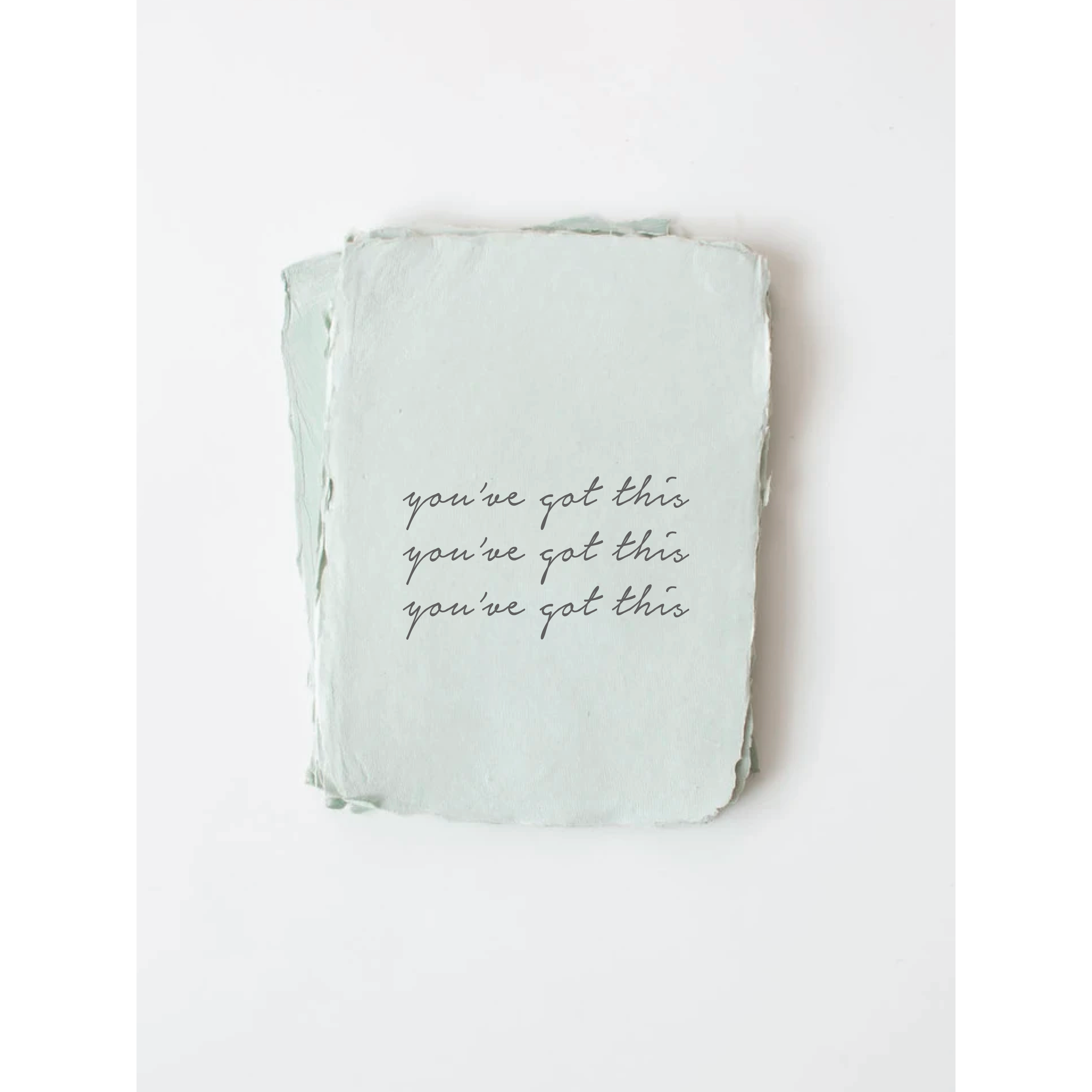 You've Got This- Encouragement Card